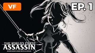 The Worlds Finest Assassin  Épisode 1  VF [upl. by Tallia]