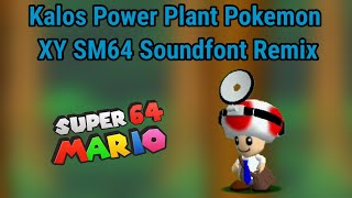 Kalos Power Plant Pokemon XY SM64 Soundfont Remix Doctor Toad In SM64 Release amp Download [upl. by Guthrie258]