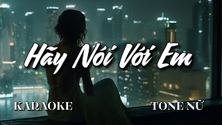 Hãy Nói Với Em  Karaoke Tone Nữ  Beat Chuẩn Hồ Ngọc Hà 2024  Sam Karaokes [upl. by Irrek]