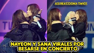 NAYEON Y SANA VIRALES AL BESARSE EN CONCIERTO DE TWICE  TWICE REACCIONA [upl. by Morell]