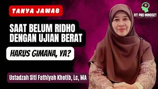 Bagaimana Menghadapi Ujian dari Allah  Tanya Jawab Ustadzah Fathiyah Terbaru [upl. by Enylhsa]