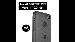 Tutorial Install APK IPOL PTT pada Motorola LEX 11  MUDAH learning motorola lex11 lex [upl. by Animar]