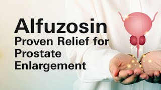 What do you need to know about Alfuzosin [upl. by Hewett]