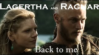 Lagertha and Ragnar  Back to me [upl. by Lanor]