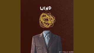 WIND [upl. by Schwinn]