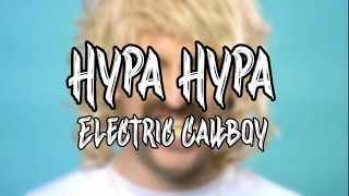 Electric Callboy  Hypa Hypa Lyrics Video [upl. by Sremlahc575]