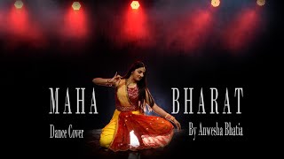 Mahabharat  Dance Cover  By Anwesha Bhatia [upl. by Vilberg]