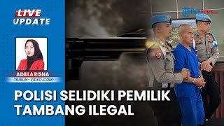 Polisi Selidiki Sosok Pemilik Tambang Galian C Dibekingi AKP Dadang hingga Picu Penembakan Korban [upl. by Adnicul890]