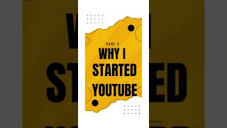 Part2 Why I Started YouTube Channel newyoutuber trending viralshort [upl. by Eiramllij]