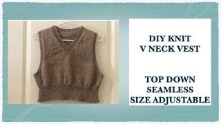 DIY KNIT V NECK VEST COMPLETE SEAMLESS SIZE ADJUSTABLE TOP DOWN [upl. by Waki]