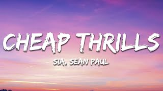 Sia  Cheap Thrills Lyrics ft Sean Paul [upl. by Yntrok]