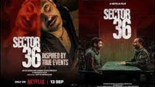 Sector 36 2024 WEBDL Hindi DD51 1080p 720p amp 480p  Full Movie Sep13th 2024  300MB Movies [upl. by Mettah759]