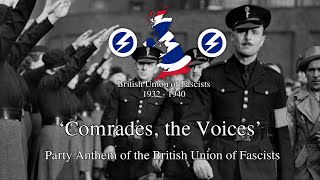 Comrades the Voices  Party Anthem of the British Union of Fascists [upl. by Myra]