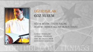 UĞUR IŞILAK  GÖZ NURUM [upl. by Ahsatin]