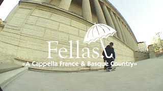 Hélas quotFellas A Cappella France and Basque Countryquot Video [upl. by Hirasuna]