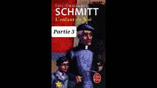 3 Lenfant de Noé de EricEmmanuel Schmitt partie 3  livre audio [upl. by Eirelam246]