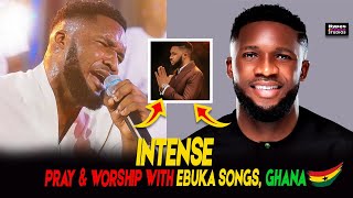 EBUKA SONGS IN INTENSE PRAYER amp WORSHIP IN ACCRA GHANA [upl. by Ocin]