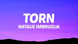 Natalie Imbruglia  Torn Lyrics [upl. by Coltun]