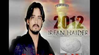 Irfan Haider Noha 2012 Mera Veer Hussain As [upl. by Ateekram]