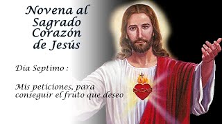 NOVENA AL SAGRADO CORAZON DE JESUS  DIA SEPTIMO [upl. by Akeimat115]