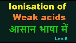 ionisation of weak acids and bases  Ionisation Constant Of Weak Acid and Base monopolyprotic acid [upl. by Pelletier868]