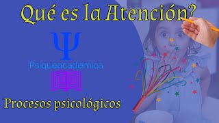 que es la atención  proceso de atencion  procesos cognitivos  psiqueacademica [upl. by Eisej]