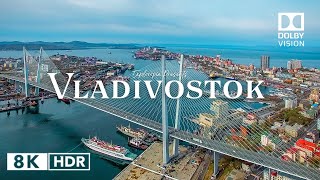 Vladivostok Russia 🇷🇺 in 8K HDR ULTRA HD 60 FPS Dolby Vision™ Drone Video [upl. by Ahsha]