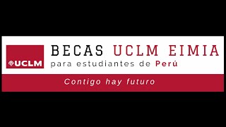 BECAS UCLM EIMIA para estudiantes de Perú Contigo hay futuro [upl. by Rodgiva]