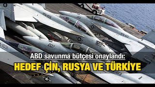 ABD savunma bütçesi onaylandı Hedef Çin Rusya ve Türkiye [upl. by Anilrahc]