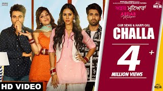 Challa Full Song Gur Sidhu amp Harpi Gill  Sonam Bajwa  Ninja  Mehreen  Ajay  Ardab Mutiyaran [upl. by Kelula675]