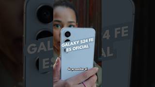 Galaxy S24 FE es oficial [upl. by Tybalt]