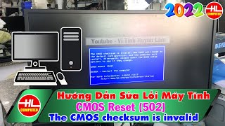 Hướng Dẫn Sửa Lỗi Máy Tính CMOS Reset 502 The CMOS checksum is invalid  Vi Tính Huỳnh Lâm [upl. by Borer]