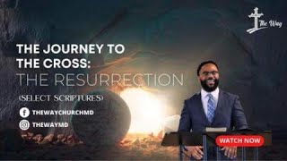 The Resurrection  The Journey to the Cross  Stephen Brown  The Way [upl. by Irdua136]