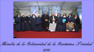 Monseñor Isidro Puente Ochoa  Homilia 1 de 2 Solemnidad de la Santisima Trinidad  2016 [upl. by Talbot597]