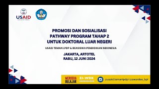 Promosi dan Sosialisasi Pathway Program Tahap 2 untuk Doktoral Luar Negeri [upl. by Orran]