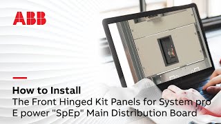 How to install the Front Hinged Kit Panels for System pro E power quotSpEpquot Main Distribution Board [upl. by Einwat]