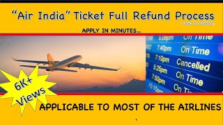 AIR INDIA TICKET FULL REFUND PROCESS  FULL REFUND  AIRFARE REFUND FOR MAJOR AIRLINES  TIPS [upl. by Shrier]