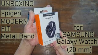 Unboxing Spigen Modern Fit Metal Band for Samsung Galaxy Watch 20 mm and How to Apply It [upl. by Kidder]