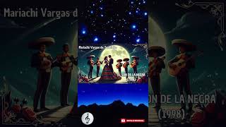 Mariachi Vargas de Tecalitlán  El Son de La negra 1998 tangomusica tangomusic salsa [upl. by Amirak134]