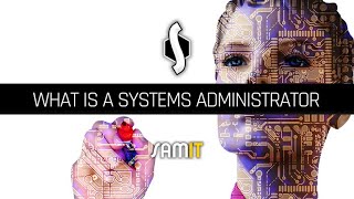 What Is a Systems Administrator [upl. by Aihsram]