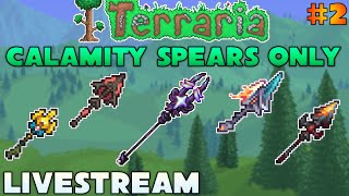 LIVESTREAM  Terraria Calamity Spears Only  Hardmode Today [upl. by Aemat]