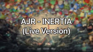 AJR  Inertia Live Version [upl. by Rangel433]