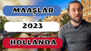 HOLLANDA’DA KİM NE KADAR KAZANIYOR HOLLANDA MAAŞLAR 2023 [upl. by Arded]