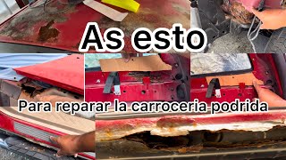 Cómo reparar carrocería podrida [upl. by Htnicayh231]