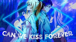 Can we kiss forever ❤️ 「AMV Edit」 [upl. by Petuu]