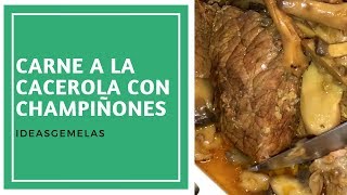 RECETA COMO HACER CARNE A LA CACEROLA CON CHAMPIÑONES [upl. by Anoirb]