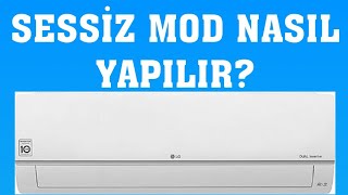 LG Klima Sessiz Mod Nasıl Yapılır [upl. by Airoled138]