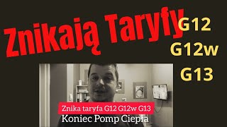 Taryfa G12 G12w G13  ZNIKA koniec pompy ciepła [upl. by Rosecan]