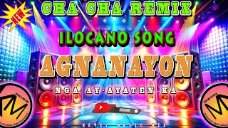 Agnanayon Nga Ay  Ayaten Ka   Ilocano Song Cha Cha Remix 2025  KEYCZ MUSIC [upl. by Nwahsan]