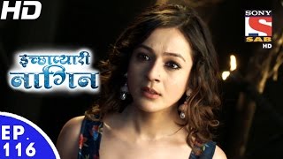 Icchapyaari Naagin  इच्छाप्यारी नागिन  Ep 116  7th Mar 2017 [upl. by Enenaj]